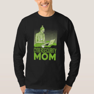 Cybersecurity Mom  Software Engineer Programming C T-shirt