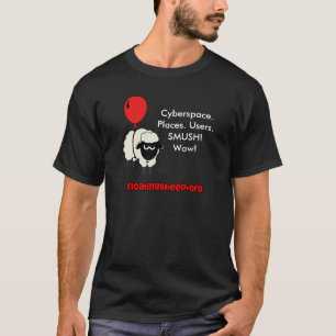 Cyberspace. Plaatsen. Gebruikers. SMUSH! Wow! T-shirt