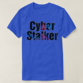 Cyberstalker 1 t-shirt (Design voorkant)