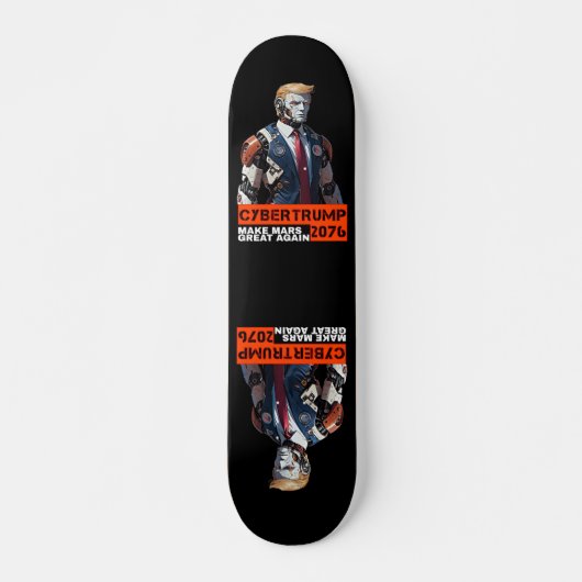 CyberTrump 2076 | Maak Mars weer geweldig Persoonlijk Skateboard (Voorkant)