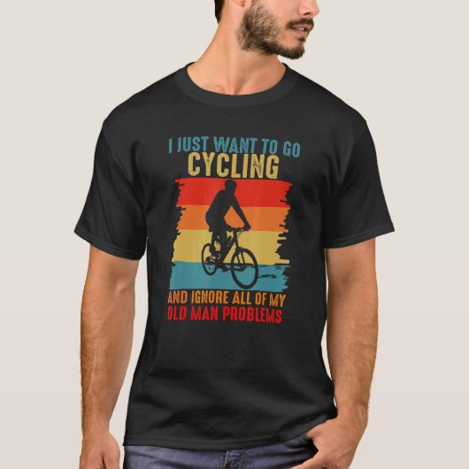Cycling And Ignore All Old Man Problem Retro Cycli T-shirt (Voorkant)