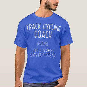 Cycling Coach-definitie Funny Bicycle Racin volgen T-shirt