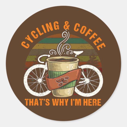 Cycling en koffie daarom ben ik hier ronde sticker (Voorkant)
