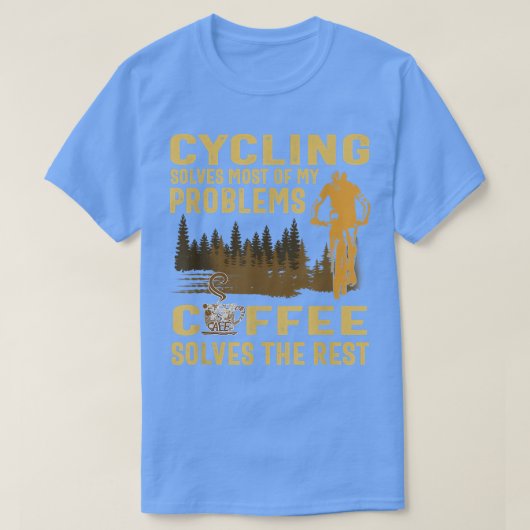 cycling solves most of my problems coffee solves t t-shirt (Design voorkant)