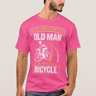 Cyclisch Cyclist Cadeaus voor mannen onderschatten T-shirt