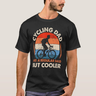 Cyclist Father's Day Funny Cycling Dad Bike Rider  T-shirt