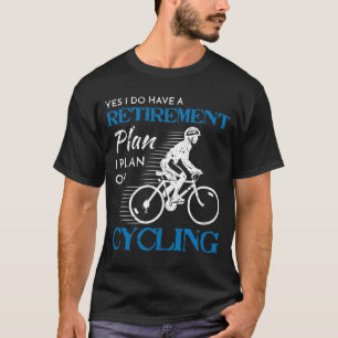 Cyclist Pensioenplan fietsenfietsenbike Ride T-shirt