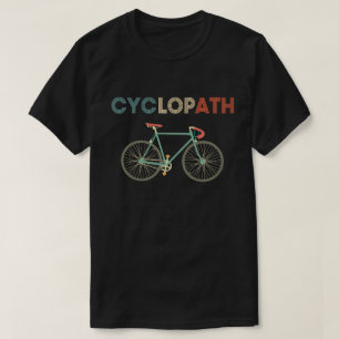 Cyclopath Funny Shirt for Cyclists and Bikers