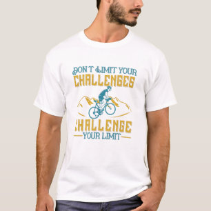 Cyclus - Beperk uw uitdagingen niet T-shirt