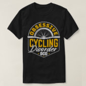 Cyclus Obsessief Fietsen Stoornis OCD Grappige Fie T-shirt (Design voorkant)