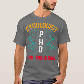 Cycoloog PHD pedal harder guy TShirt Classic TS