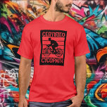 Cycopath for Cyclists T-shirt<br><div class="desc">Fietser,  mountainbiker,  triatleet of weekendfietser,  dit cycopaat T-shirt is een perfect cadeau voor de mannen in je leven,  voor vaderdag,  kerst of zijn verjaardag. MEER design in ons collectie.</div>