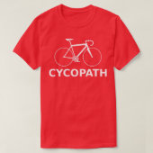 Cycopath Funny Bicycle Cyclist Humor Gift T-shirt (Design voorkant)