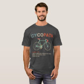 Cycopath Funny Bicycle Cyclist Humor T-shirt (Voorkant volledig)