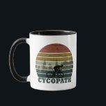 Cycopath Funny Biking gezegde Mok<br><div class="desc">Geniet van fietsen met dit grappige grafisch ontwerp voor mountainbiken, met geweldige typografie en belettering. Het is ideaal voor elke fietsliefhebber en kan dienen als een attent verjaardagscadeau of kerstcadeau voor je beste vriend, een familielid, een vriend of een vriendin die van freeride mountainbiken houdt! Dit ontwerp past bij de...</div>