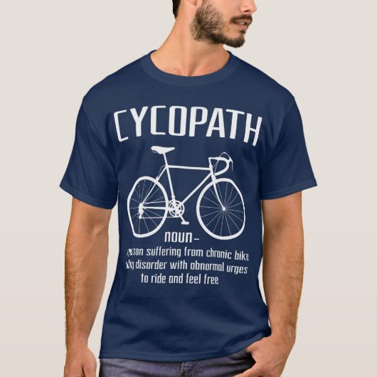 Cycopath Funny Cycling for Bikers T-shirt (Voorkant)