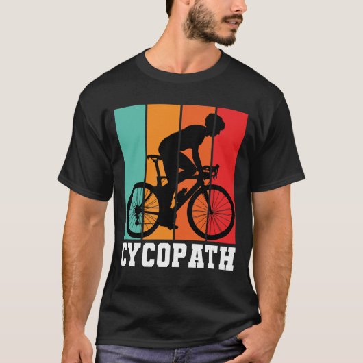 Cycopath Funny Cycling for Cyclist and Bicyclist T-shirt (Voorkant)