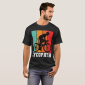 Cycopath Funny Cycling for Cyclist and Bicyclist T-shirt (Voorkant volledig)