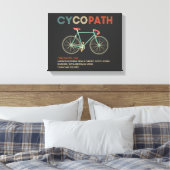 Cycopath Funny Cycling for Cyclists and Bikers Canvas Afdruk (Insitu (Slaapkamer))
