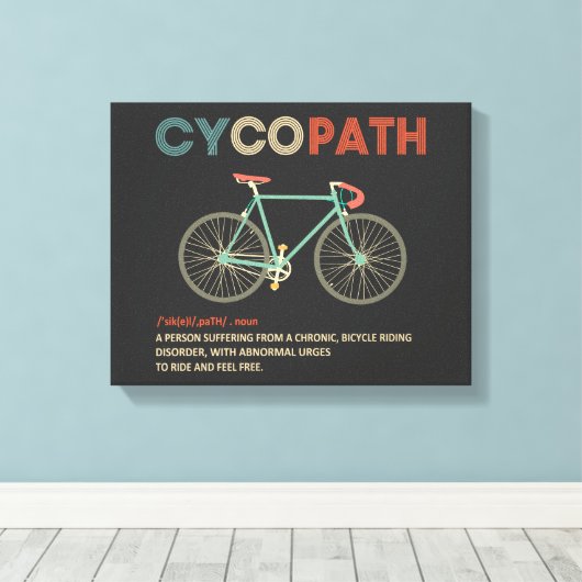 Cycopath Funny Cycling for Cyclists and Bikers Canvas Afdruk (Insitu (Houten vloer))