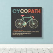 Cycopath Funny Cycling for Cyclists and Bikers Canvas Afdruk (Insitu (Houten vloer))
