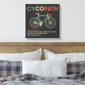 Cycopath Funny Cycling for Cyclists and Bikers Canvas Afdruk (Insitu (Slaapkamer))