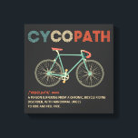 Cycopath Funny Cycling for Cyclists and Bikers Canvas Afdruk<br><div class="desc">Of je nu fietser of triatleet bent in het racen, fietsen, fietsen, fietsen, fietsen, mountainbiking of gewoon op je fiets rijden, dit cyclopath-shirt is voor jou. Een grappig cadeautje voor een fietser of fietser op zijn verjaardag of kerstcadeautje Cycopath shirt grappige fietsers, fietsers, fietsers, fietsers, wegrijders, fietsers en fietsfanatici t...</div>