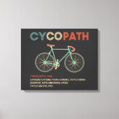 Cycopath Funny Cycling for Cyclists and Bikers Canvas Afdruk (Voorkant)