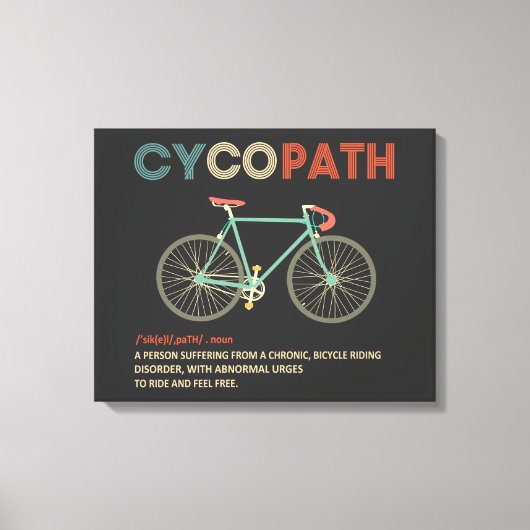 Cycopath Funny Cycling for Cyclists and Bikers Canvas Afdruk (Voorkant)