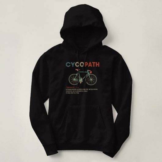 Cycopath Funny Cycling for Cyclists and Bikers Hoodie (Design voorkant)