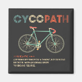 Cycopath Funny Cycling for Cyclists and Bikers Magneet (Voorkant)