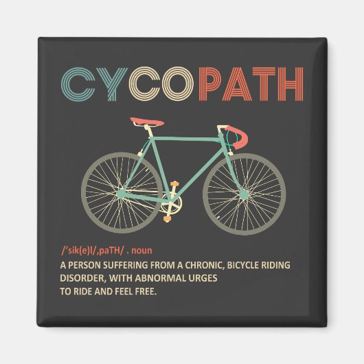 Cycopath Funny Cycling for Cyclists and Bikers Magneet (Voorkant)