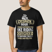 Cycopath Funny Cycling for Cyclists and Bikers T-shirt (Voorkant)