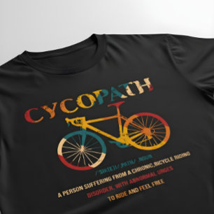 Cycopath Funny Cycling for Cyclists and Bikers T-shirt
