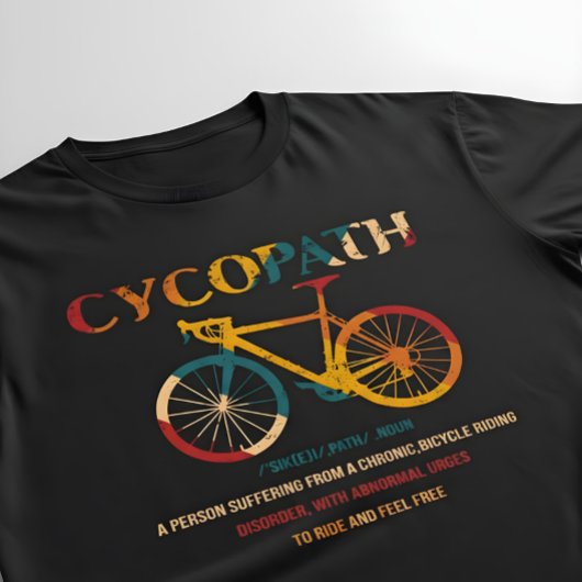 Cycopath Funny Cycling for Cyclists and Bikers T-shirt
