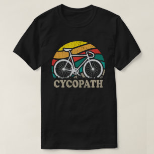 Cycopath Funny Cycling for Cyclists and Bikers T-shirt