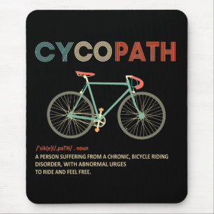 Cycopath Funny Cycling Gift for Cyclists Bikers Muismat