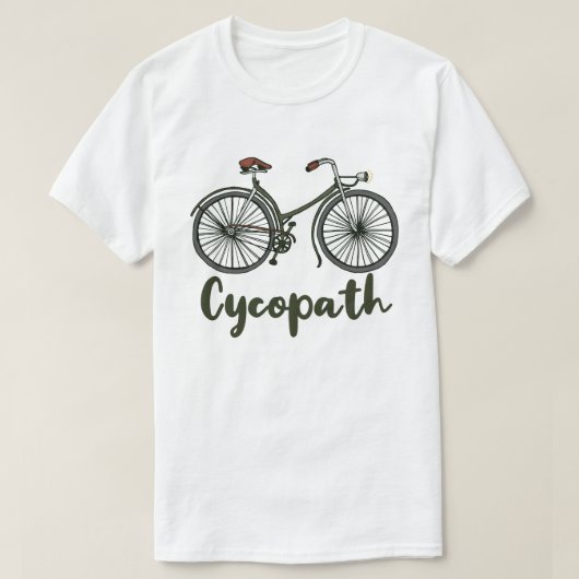 Cycopath Funny Cyclist Humor Gift T-shirt (Design voorkant)