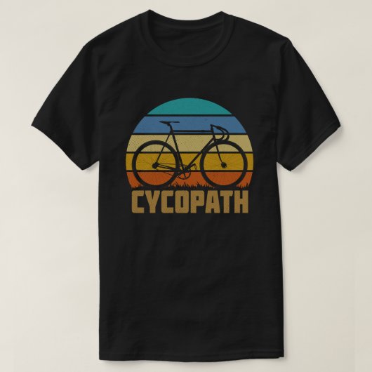 Cycopath Funny Cyclist Humor Gift T-shirt (Design voorkant)