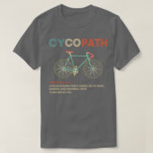 Cycopath Funny Cyclist Humor T-shirt (Design voorkant)