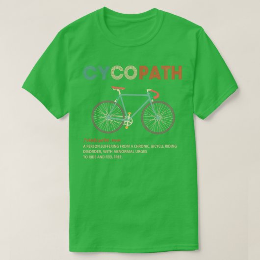 Cycopath Funny Cyclist Humor T-shirt (Design voorkant)
