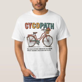 Cycopath Funny Fietsen voor Fietsers T-shirt