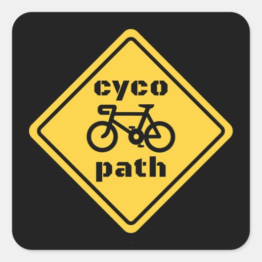 Cycopath Funny Road Sign for Cycopath Lover Vierkante Sticker (Voorkant)