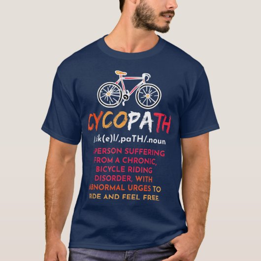Cycopath grappige Psychopath Bicycle Pun Definitio T-shirt (Voorkant)