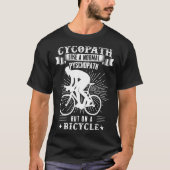Cycopath like a normal pyschopath but on a bicycle t-shirt (Voorkant)