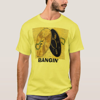 cymbals, BANGIN' T-shirt