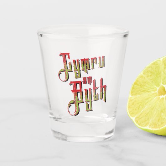 Cymru Am Byth. Wales Forever Shot Glas (Voorkant)