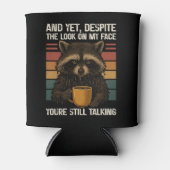 Cynical Yet Despite The Look On My Face Raccoon Blikjeskoeler (Voorkant)