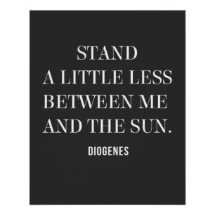Cynische quote van Diogenes Perfect Poster
