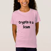 Cyrpto is a Scam T-Shirt (Voorkant)